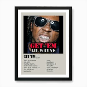 Get Em Lil Wayne 2014 Poster 2 Art Print