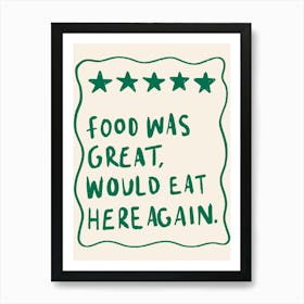 Food Was Great Green Art Print