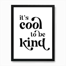 It's Cool to be Kind Vintage Retro Font 1 Art Print