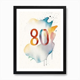 80, Number, Education Minimalist Watercolour 1 Art Print