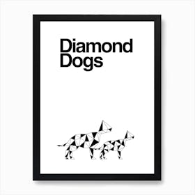 Diamond Dogs Art Print