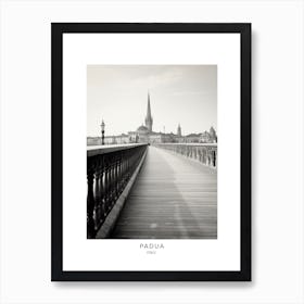 Poster Of Padua, Italy, Black And White Analogue Photography 3 Art Print