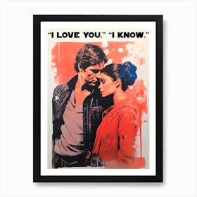 ""I love You". "I Know". - Leia & Han Solo, Star  Wars Inspired Movie Poster Art Print