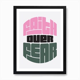 Faith Over Fear 2 Art Print