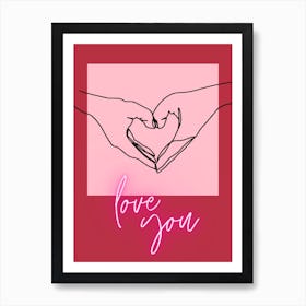 Love You Hand Holding Art Print