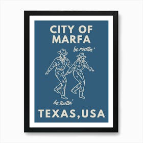 City of Marfa Texas! (Be Rootin’, Be Tootin’) Blue Art Print