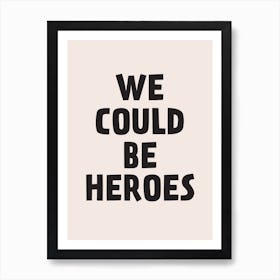 We Could Be Heroes Affiche