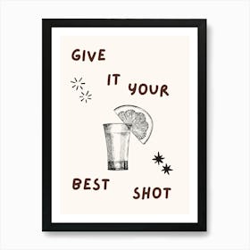 Give It Your Best Shot Art Print