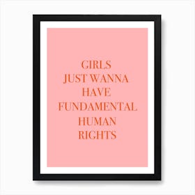 Girls Just Wanna Art Print