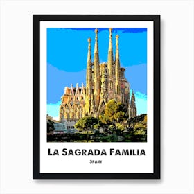 La Sagrada Familia, Barcelona, Monument, Landmark, Art, Wall Print Art Print