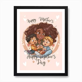 Happy Mother's Day - A Cute Cartoon Style Of A Mother Sitting With Her Son And Daughter 1 Art Print