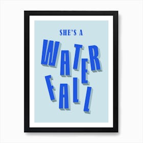 Blue Typographic She's A Waterfall Art Print