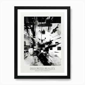 Distorted Reality Abstract Black And White 1 Poster Art Print