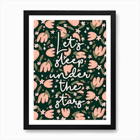 Lets Sleep Under The Stars Art Print Art Print