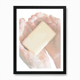 Soap Bar in Hands Art Print