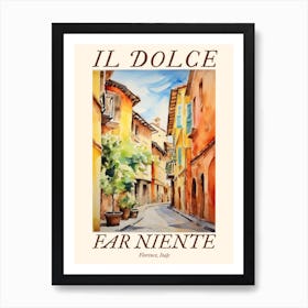 Il Dolce Far Niente Florence, Italy Watercolour Streets 4 Poster Art Print