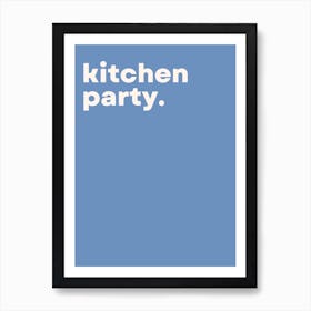 Kitchen Party Art Print