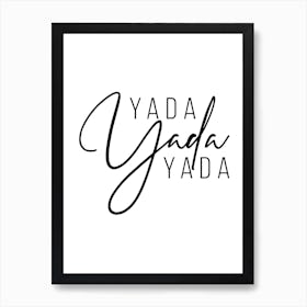 Yada Yada Yada 2 Art Print