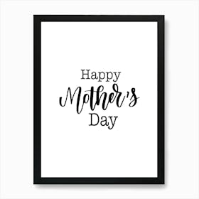 Happy Mothers Day. 1 Art Print