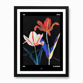 No Rain No Flowers Poster Tulip 4 Art Print