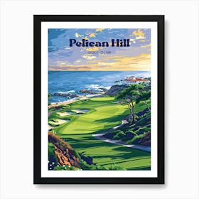 Pelican Hil California Golf Course Art Illustration Art Print