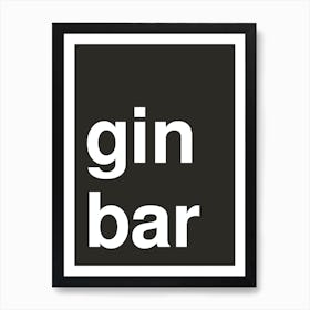 Gin Bar Bold Typography Statement In Black Art Print