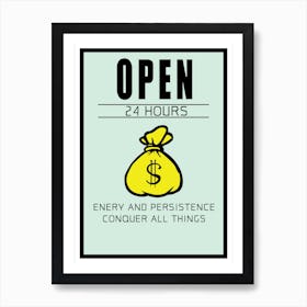 Open 24 hours Monopoly  Art Print