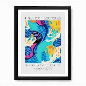 House Of Patterns Abstract Liquid Water 13 Art Print