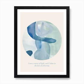 Affirmations I Am A Source Of Light, And I Shine In The Face Of Adversity Art Print