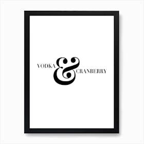 Vodka And Cranberry Art Print