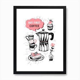 But First Coffee Art Print