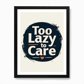 Too Lazy to Care Póster