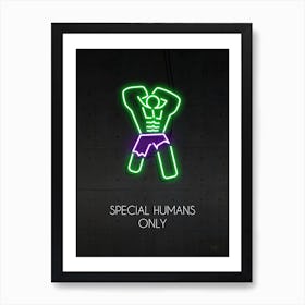 Special Humans Only 3 Art Print