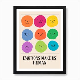 Emotions Make Us Human Art Print