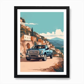 A Ford F 150 In Amalfi Coast, Italy, Car Illustration 2 Art Print