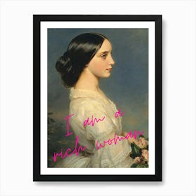 I Am A Rich Woman 2 Art Print