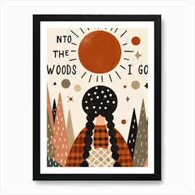 Into The Woods I Go, black hair girl and sun Art Print