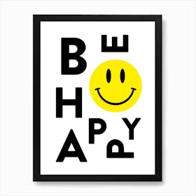 Be Happy with Smiley Face Art Print