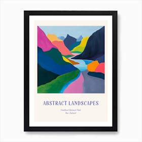 Colourful Abstract Fiordland National Park New Zealand 6 Poster Blue Art Print