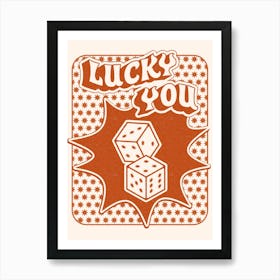 Lucky You Dice in Cream and Orange Art Print