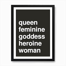 Queen Woman Bold Feminine Statement Black Art Print