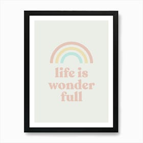 Life is Wonder Full Art Print