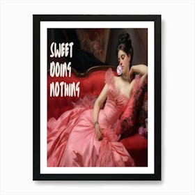 Sweet Doing Nothing Art Print