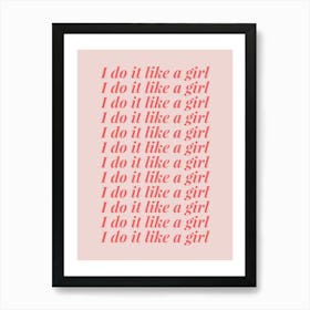 I Do It Like A Girl Pink And Red Art Print