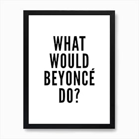 Beyonce Art Print