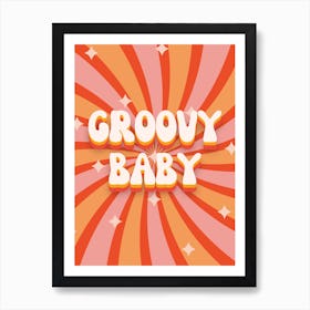 Groovy Baby 1 Art Print