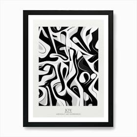 Joy Abstract Black And White 1 Poster Art Print