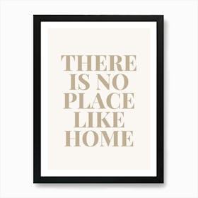 There Is No Place Like Home Art Print