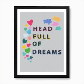 Head Full Of Dreams In Grey Art Print