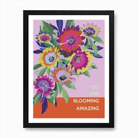 Youre Blooming Amazing Art Print